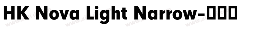 HK Nova Light Narrow字体转换 HK Nova Light Narrow字体转换